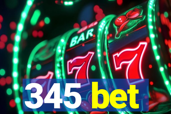 345 bet